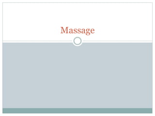 Massage
 