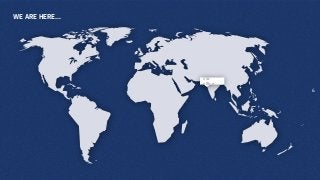 WE ARE HERE…
our
office
6
 