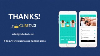 7
THANKS!
sales@cubetaxi.com
https://www.cubetaxi.com/gojek-clone
 