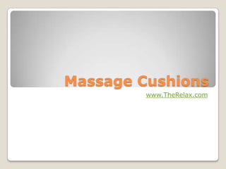 MassageCushions www.TheRelax.com 