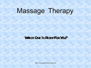 Massage Therapy Which One Is Right For You? 