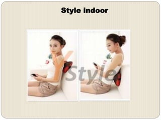 Style indoor
 