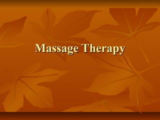 Massage TherapyMassage Therapy
 