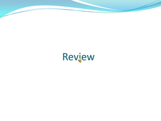                      Review