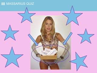 MASSARIUS QUIZ
 