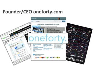 Founder/CEO oneforty.com
 