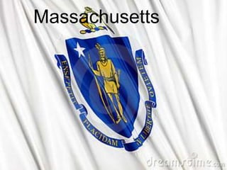 Massachusetts
 