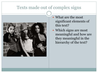 Texts made out of complex signsWhat are the most significant elements of this text?Which signs are most meaningful and how are they meaningful in the hierarchy of the text?