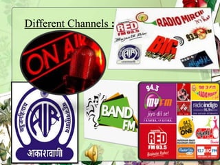 Different Channels :
 