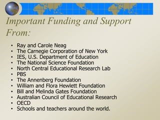 Important Funding and Support From:Ray and Carole Neag