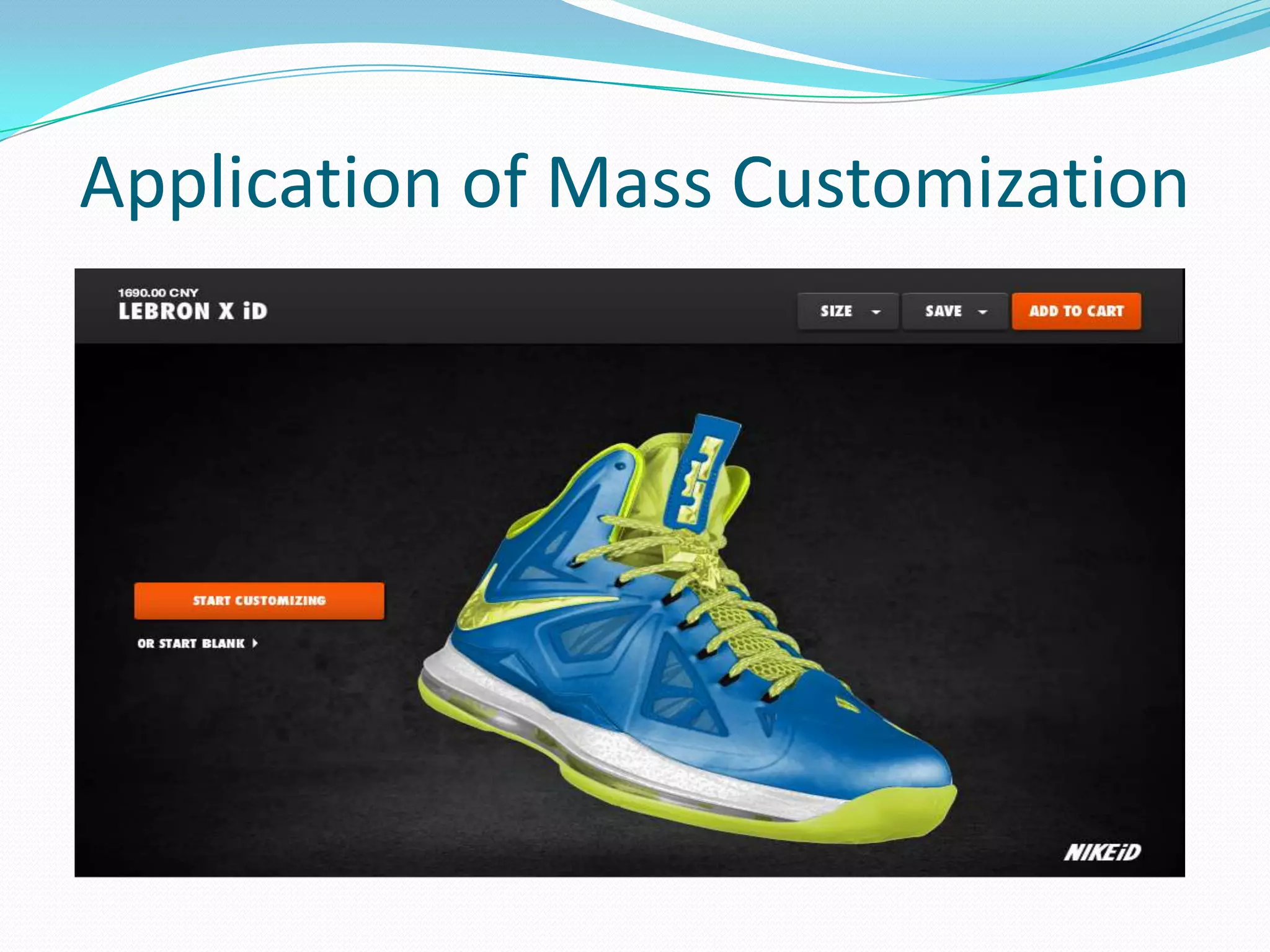 Application of Mass Customization
 