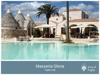Masseria Gloria
Puglia, Italy
 