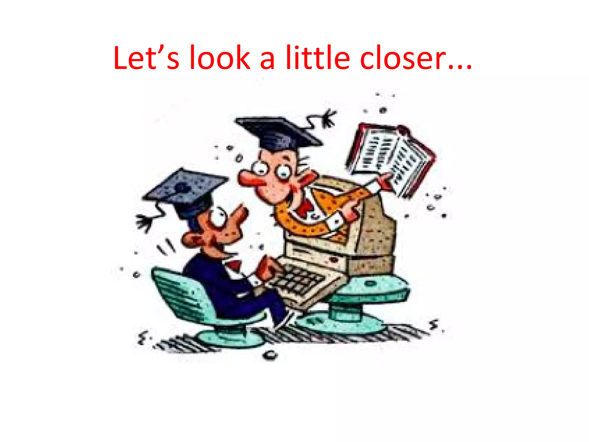 Let’s look a little closer...
 