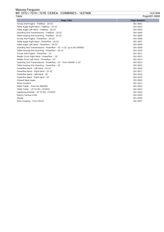 Massey Ferguson
MF 7272 / 7274 / 7278 CEREA COMBINES - 1637408 1637408
Table Page001-0000
 