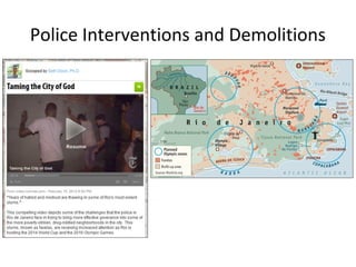 Police Interventions and Demolitions
 