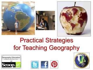 Practical Strategies
for Teaching Geography
 