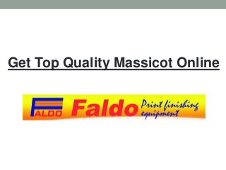 Get Top Quality Massicot Online
 