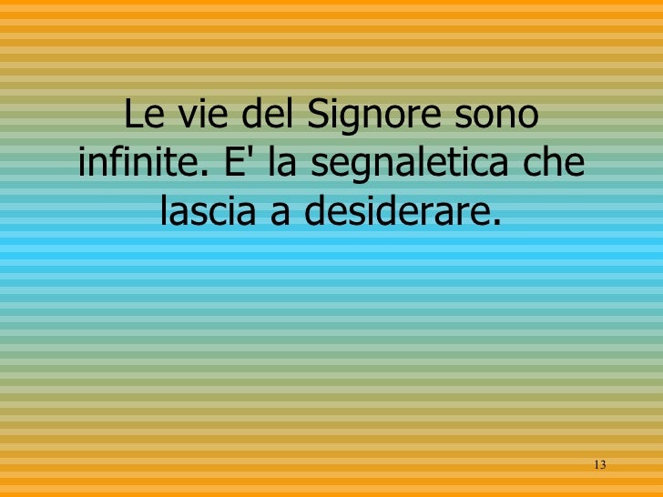 Le Vie Del Signore Sono Infinite Significato