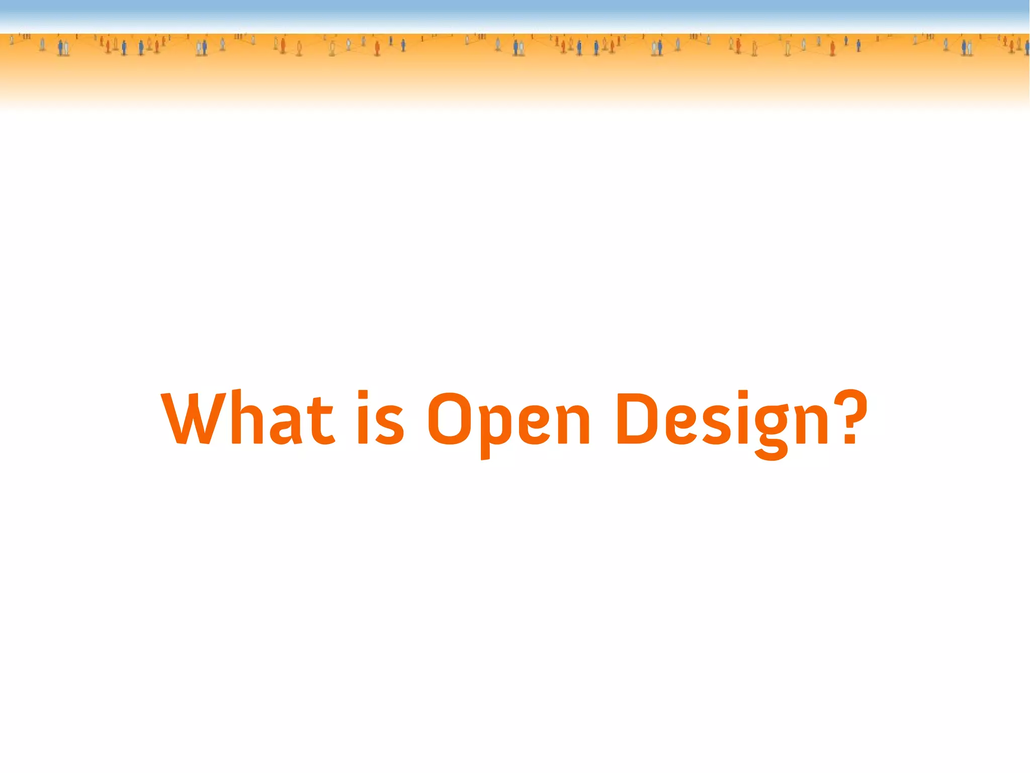 What is Open Design?