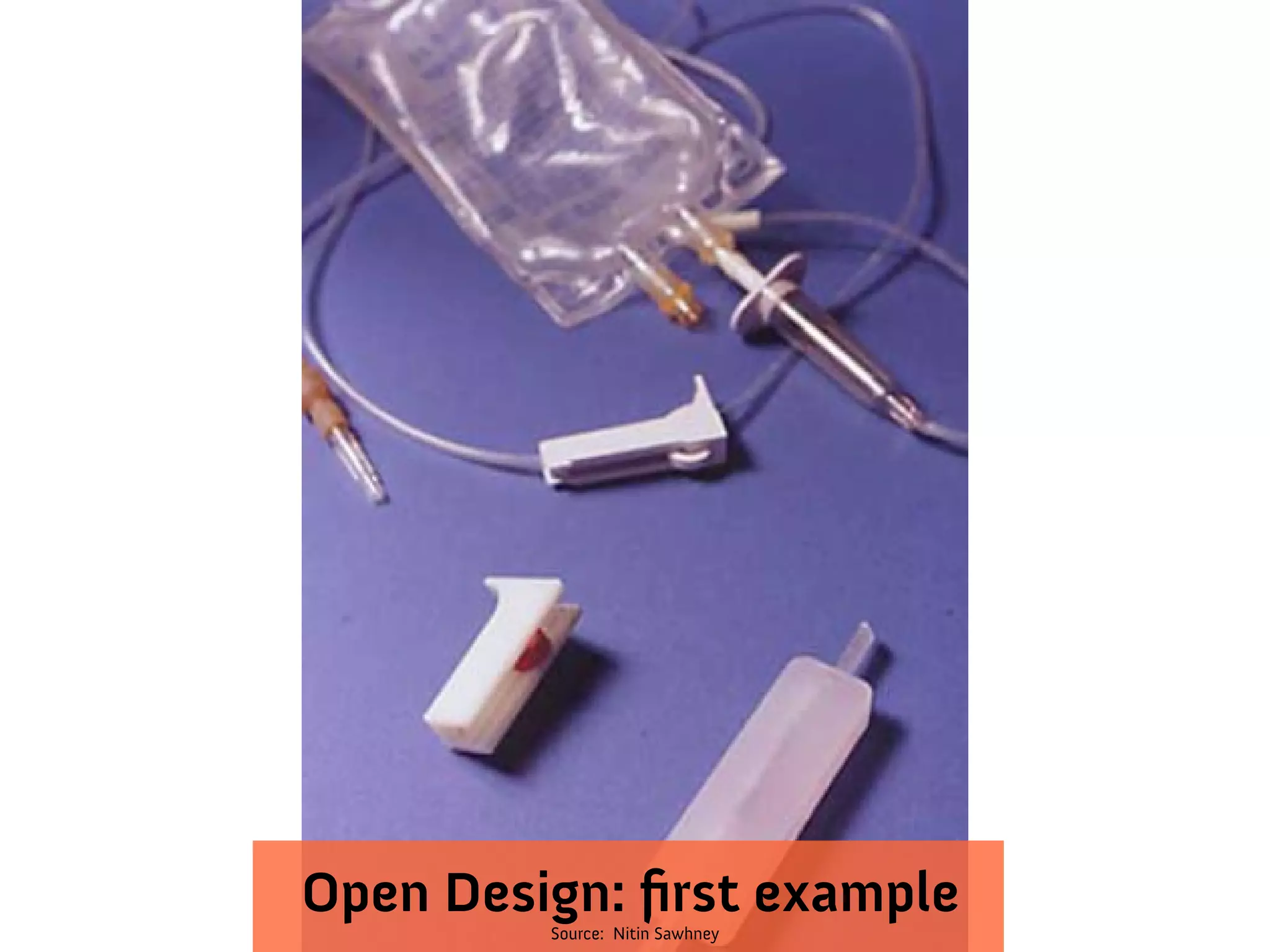 Source: Nitin Sawhney
Open Design: first example