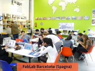 FabLab Barcelona (Spagna)
Fonte: http://www.fablabbcn.org/machines/

 