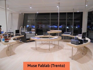Muse Fablab (Trento)

 