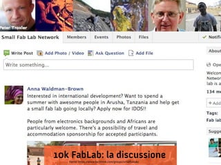 10k FabLab: la discussione
Fonte: https://www.facebook.com/groups/smallfablab/

 