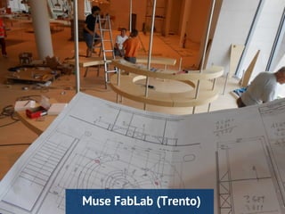 Muse FabLab (Trento)
 