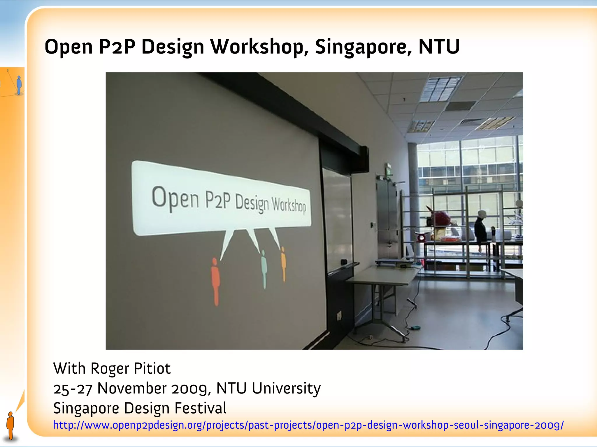 Open P2P Design Workshop, Singapore, NTU




With Roger Pitiot
25-27 November 2009, NTU University
Singapore Design Festival
http://www.openp2pdesign.org/projects/past-projects/open-p2p-design-workshop-seoul-singapore-2009/
 