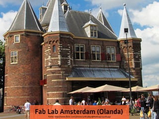 Fab Lab Amsterdam (Olanda)
   Fonte: http://www.flickr.com/photos/37873897@N06/4973326149/
 