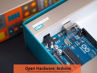 Open Hardware: Arduino
Fonte: http://www.flickr.com/photos/todotoit/6436970145/in/photostream/
 