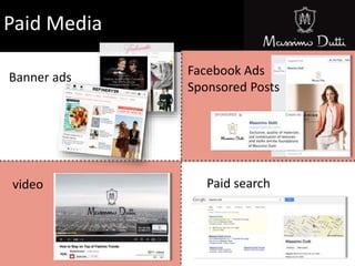 Banner ads Facebook Ads
Sponsored Posts
video Paid search
Paid Media
 
