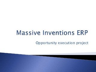 Opportunity execution project
 