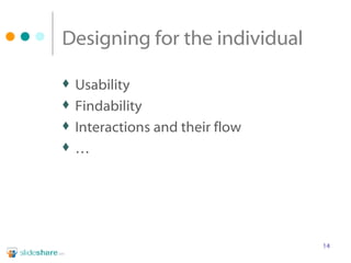 Designing for the individual Usability Findability  Interactions and their flow … 
