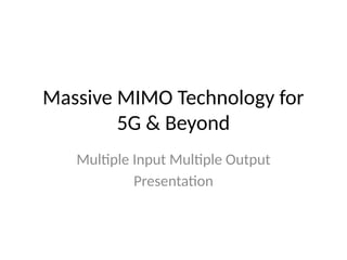 massive MIMO technologies , which covers beamforming | PPTX