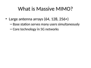 massive MIMO technologies , which covers beamforming | PPTX