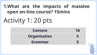 IMPACT OF MASSIVE OPEN ON-LINE COURSE FOR STUDENTS | PPTX