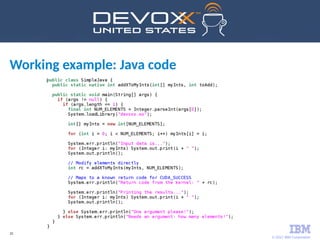 © 2017 IBM Corporation
32
Working example: Java code
 