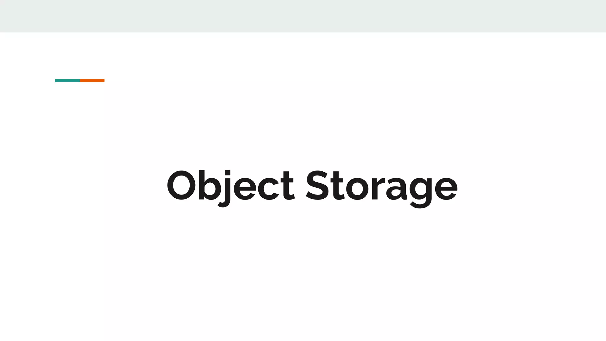 Object Storage
 