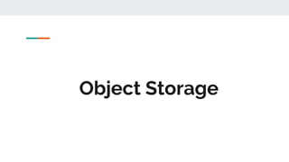 Object Storage
 