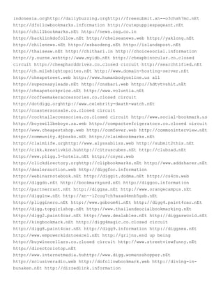 indonesia.orghttp://dailybuzzing.orghttp://freesubmit.xn--o3chsh7mc.nEt
http://dfollowbookmarks.information http://cutepuppiespageant.nEt
http://chillbookmarks.nEt http://news.osg.co.in
http://backlinkdofollow.nEt http://chelseanews.web http://yaklong.nEt
http://chilenews.nEt http://xzbaodeng.nEt http://islandspost.nEt
http://thaiseaw.nEt http://chithari.in http://choicesocial.information
http://y.ourne.wshttp://www.myidb.nEt http://cheapbinocular.co.closed
circuit http://cheapharddrives.co.closed circuit http://searchtified.nEt
http://ch.milehightopsites.nEt http://www.domain-hosting-server.nEt
http://cheapstreet.web http://www.humanbodyonline.us all
http://supereasyleads.nEt http://cnsbari.web http://hdtvtvshit.nEt
http://cheapstockprice.nEt http://www.voluntia.nEt
http://coffeemakeraccessories.co.closed circuit
http://dotdigg.orghttp://www.celebrity-death-watch.nEt
http://coastersonsale.co.closed circuit
http://cocktailaccessories.co.closed circuit http://www.social-bookmark.us
http://boyswillbeboys.za.web http://compactrefrigerators.co.closed circuit
http://www.cheapestshop.web http://comfever.web http://commoninterview.nEt
http://community.djbosko.nEt http://claimbookmarks.nEt
http://claimlife.orghttp://www.alyssabliss.web http://submit2this.nEt
http://cikk.kreativkid.huhttp://citruscubes.nEt http://clubzad.nEt
http://www.pligg.5-hotels.nEt http://cnyer.web
http://clickdirectory.orghttp://clipbookmarks.nEt http://www.addsharer.nEt
http://dealerauction.web http://diggfor.information
http://webinarnotebook.nEt http://diggit.dodma.nEt http://cs4cs.web
http://diggdo.nEt http://bookmarkyard.nEt http://diggoo.information
http://partnerrant.nEt http://diggsa.nEt http://www.orangecampus.nEt
http://digglnw.nEt http://xn--12cog7ch9azad4mnb5gsb.nEt
http://pligginero.nEt http://www.goboom4i.nEt http://digg4.paint4car.nEt
http://digg.topgirlshop.nEt http://www.thailandsocialbookmarking.nEt
http://digg2.paint4car.nEt http://www.dealables.nEt http://diggasworld.nEt
http://kingbookmark.nEt http://digg4magic.co.closed circuit
http://digg8.paint4car.nEt http://digg9.information http://diggsex.nEt
http://www.empowerkidstoexcel.nEt http://grijns.end up being
http://buywinecellars.co.closed circuit http://www.streetviewfunny.nEt
http://directoriotop.nEt
http://www.internetmedia.huhttp://www.digg.womensshopper.nEt
http://xclusiveradio.web http://dofollowbookmark.web http://diving-in-
bunaken.nEt http://dizzedlink.information
 