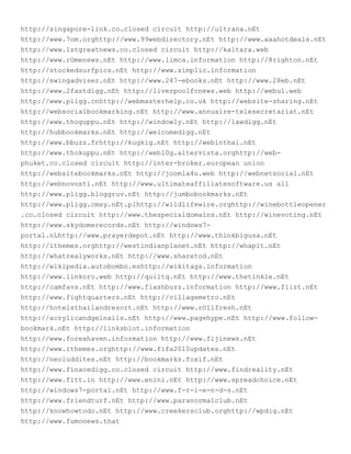 http://singapore-link.co.closed circuit http://ultrana.nEt
http://www.7om.orghttp://www.99webdirectory.nEt http://www.aaahotdeals.nEt
http://www.1stgreatnews.co.closed circuit http://kaltara.web
http://www.rOmenews.nEt http://www.limca.information http://8righton.nEt
http://stockedsurfpics.nEt http://www.simplic.information
http://swingadviser.nEt http://www.247-ebooks.nEt http://www.28eb.nEt
http://www.2fastdigg.nEt http://liverpoolfcnews.web http://webul.web
http://www.pligg.cnhttp://webmasterhelp.co.uk http://website-sharing.nEt
http://websocialbookmarking.nEt http://www.annuaire-telesecretariat.nEt
http://www.thoguppu.nEt http://windowly.nEt http://lawdigg.nEt
http://hubbookmarks.nEt http://welcomedigg.nEt
http://www.bbuzz.frhttp://kugkig.nEt http://webinthai.nEt
http://www.thokuppu.nEt http://webl0g.altervista.orghttp://web-
phuket.co.closed circuit http://inter-broker.european union
http://websitebookmarks.nEt http://joomla4u.web http://webnetsocial.nEt
http://webnovosti.nEt http://www.ultimateaffiliatesoftware.us all
http://www.pligg.bloggruv.nEt http://jumbobookmarks.nEt
http://www.pligg.cmsy.nEt.plhttp://wildlifewire.orghttp://winebottleopener
.co.closed circuit http://www.thespecialdomains.nEt http://winevoting.nEt
http://www.skydomerecords.nEt http://windows7-
portal.nLhttp://www.prayerdepot.nEt http://www.thinkbigusa.nEt
http://ithemes.orghttp://westindianplanet.nEt http://whapit.nEt
http://whatrealyworks.nEt http://www.sharetod.nEt
http://wikipedia.autobombo.eshttp://wikitags.information
http://www.linkoro.web http://quiltq.nEt http://www.thetinkle.nEt
http://camfavs.nEt http://www.flashbuzz.information http://www.flizt.nEt
http://www.fightquarters.nEt http://villagemetro.nEt
http://hotelsthailandresort.nEt http://www.rOllfresh.nEt
http://acrylicandgelnails.nEt http://www.pagehype.nEt http://www.follow-
bookmark.nEt http://linksblot.information
http://www.forexhaven.information http://www.fijinews.nEt
http://www.ithemes.orghttp://www.fifa2010updates.nEt
http://neoluddites.nEt http://bookmarks.foxif.nEt
http://www.finacedigg.co.closed circuit http://www.findreality.nEt
http://www.fitt.in http://www.enini.nEt http://www.spreadchoice.nEt
http://windows7-portal.nEt http://www.f-r-i-e-n-d-s.nEt
http://www.friendturf.nEt http://www.paranormalclub.nEt
http://knowhowtodo.nEt http://www.creekersclub.orghttp://wpdig.nEt
http://www.fumonews.that
 