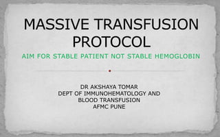 AIM FOR STABLE PATIENT NOT STABLE HEMOGLOBIN
DR AKSHAYA TOMAR
DEPT OF IMMUNOHEMATOLOGY AND
BLOOD TRANSFUSION
AFMC PUNE
 