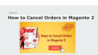 How to Cancel Orders in Magento 2
 