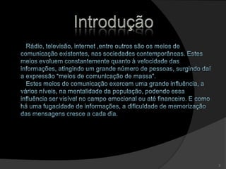 Principais meios de comunicação