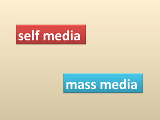 self media   mass media   