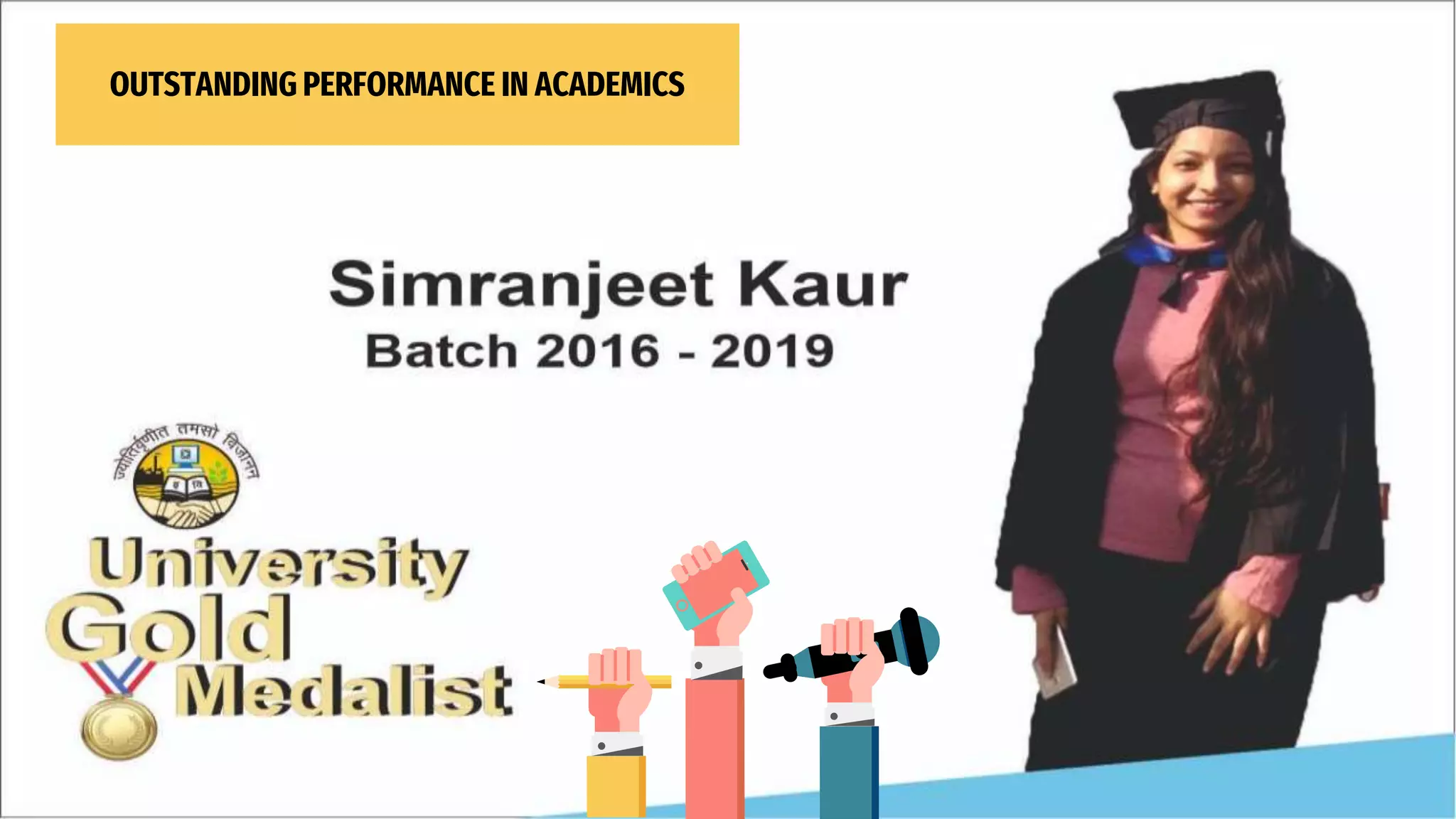 OUTSTANDING PERFORMANCE IN ACADEMICS
 