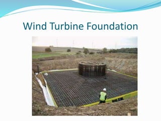 Wind Turbine Foundation
 