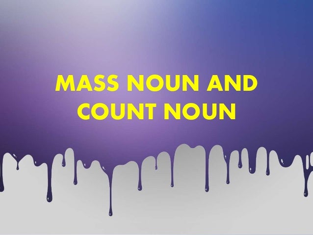 Mass noun and count nouns