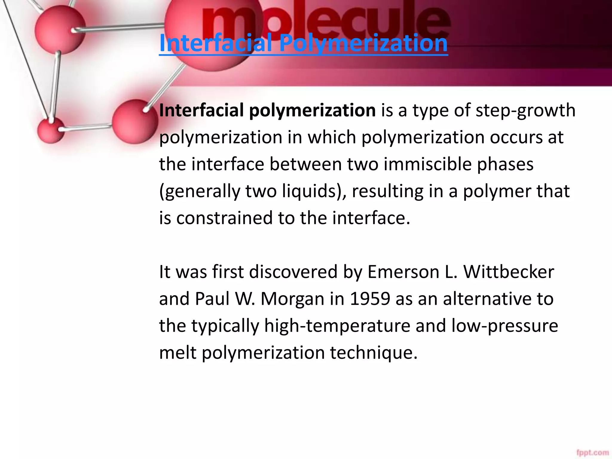 Mass polymerization & interfacial polymerization | PPTX